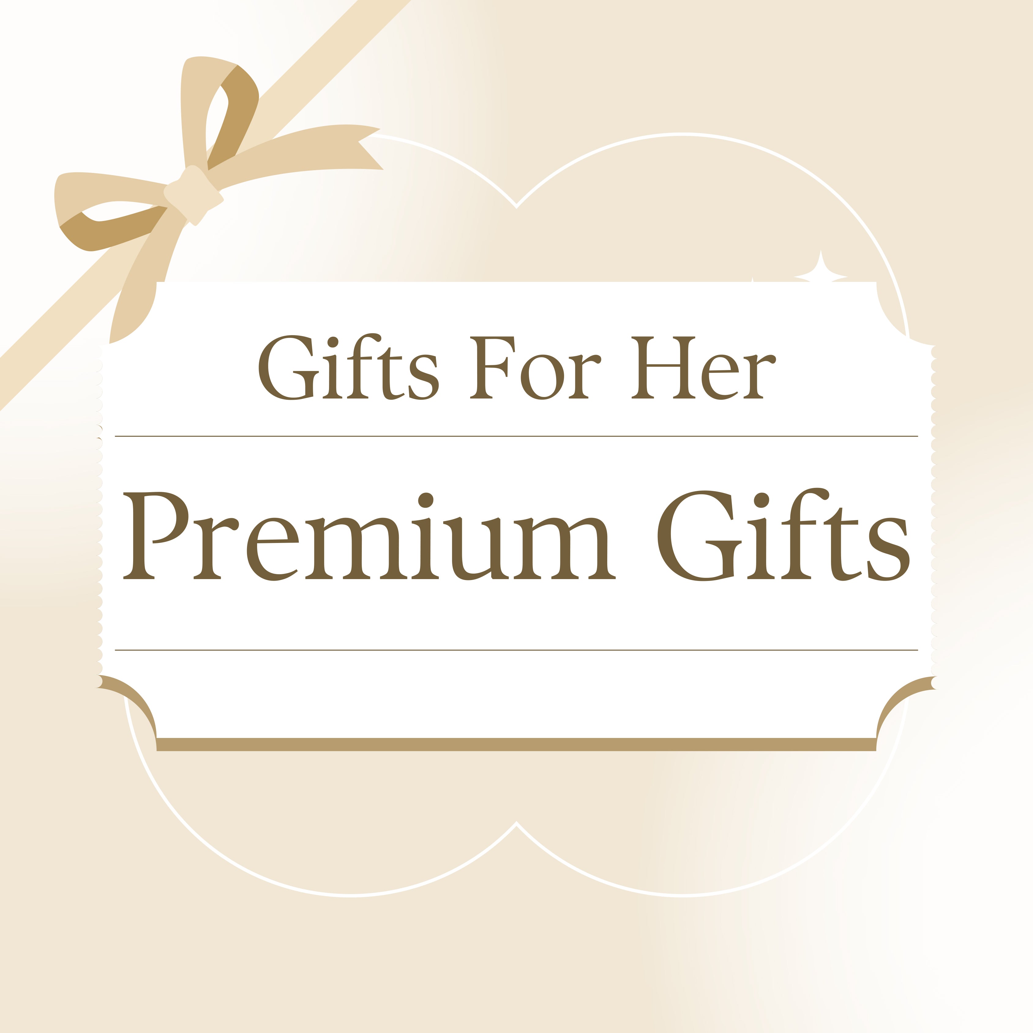 Premium Gifts for Her